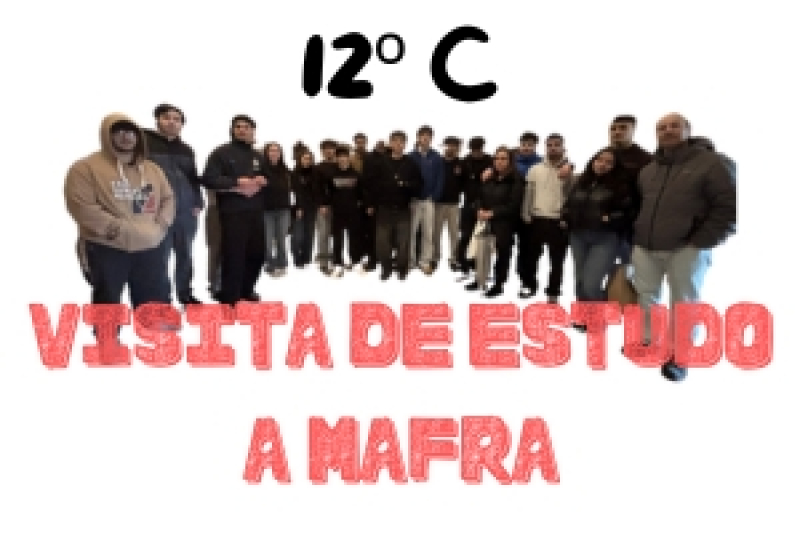 Alunos do 12.º C em Visita de Estudo a Mafra