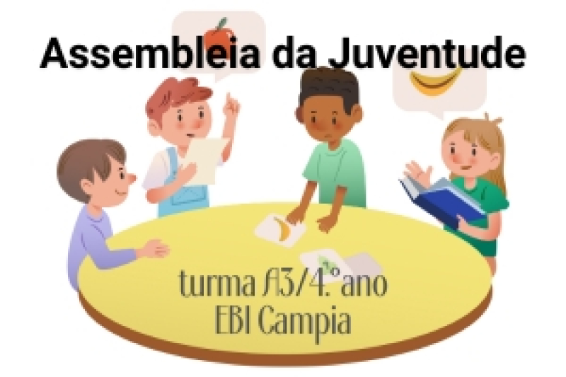 Assembleia da Juventude | turma A3 - 4.º ano
