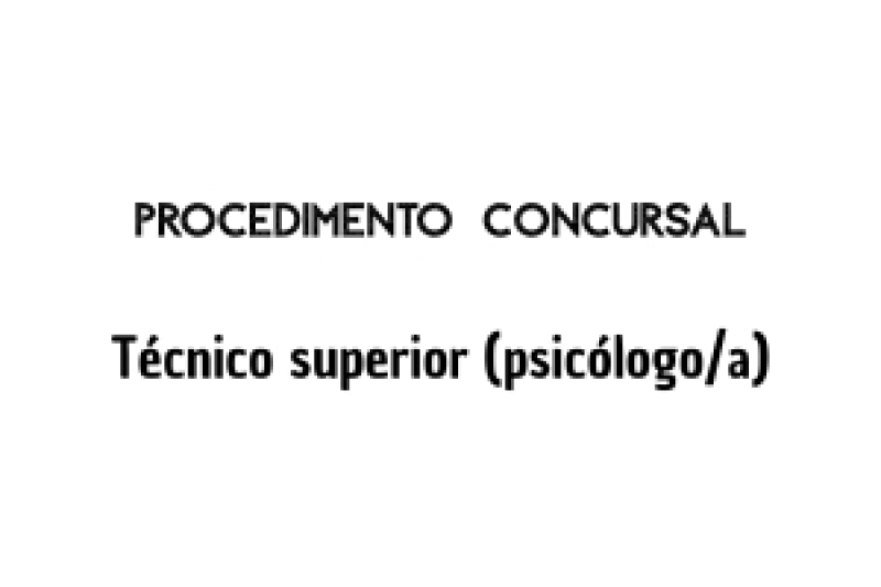 Procedimento concursal - Técnico superior (psicólogo/a)